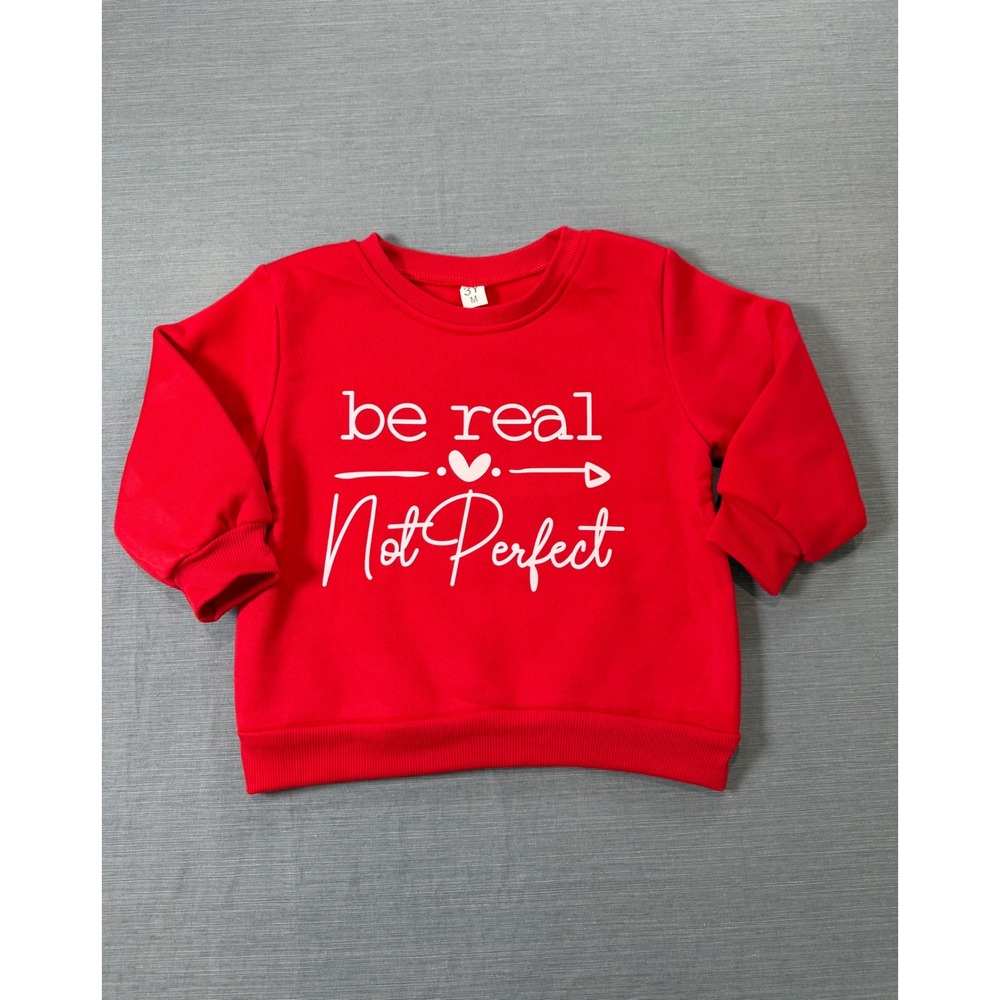 Kids Red Be Real Not Perfect Graphic Sweatshirt‎ Pullover Toddler Size 3Y